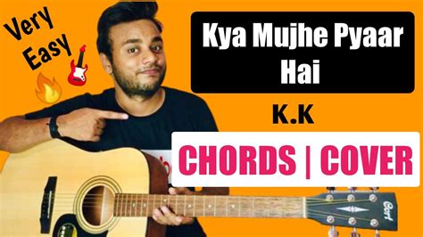 kya mujhe pyaar hai chords|tum kyu chale ate ho guitar chords.